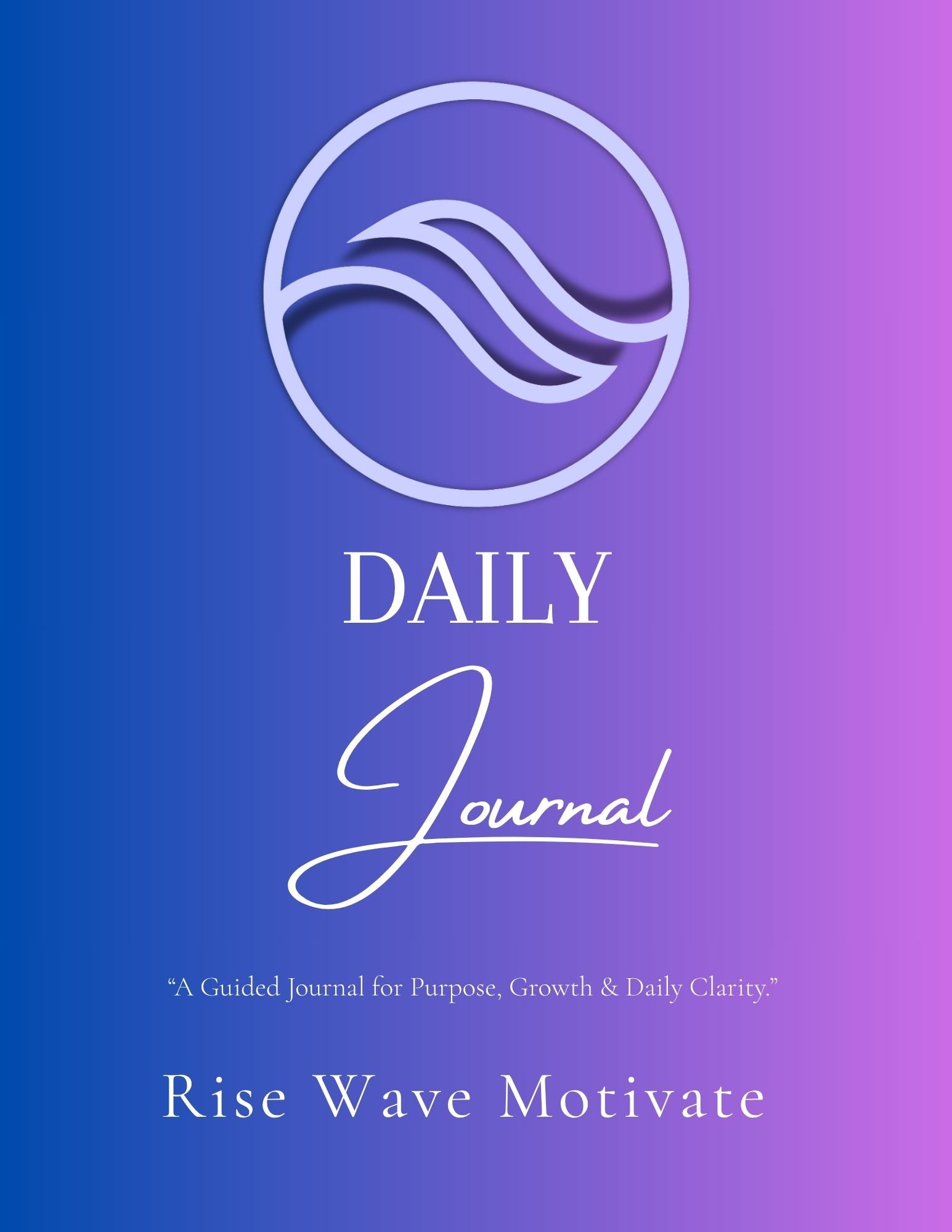 Rise Wave Daily Journal — 3 - Edition Digital Bundle (PDFs) - Rise Wave Motivate